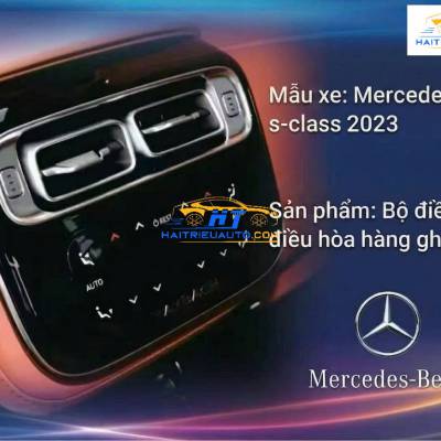 Điều ho&agrave; điện tử sau xe Mercedes S