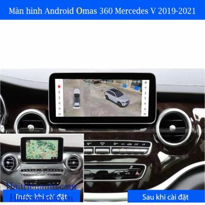 M&agrave;n h&igrave;nh android Omas 360 xe mercedes V 2019-2021