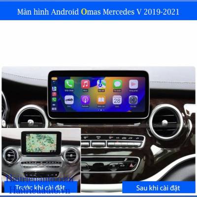 M&agrave;n h&igrave;nh android Omas xe mercedes V 2019-2021
