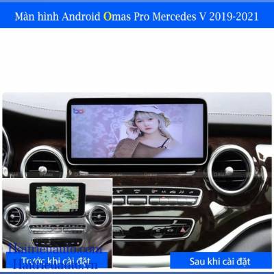 M&agrave;n h&igrave;nh android Omas pro xe mercedes V 2018-2021