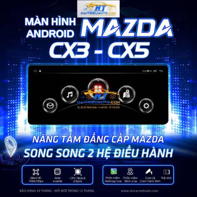 M&agrave;n h&igrave;nh android Vincar Mazda CX3 &ndash; CX5